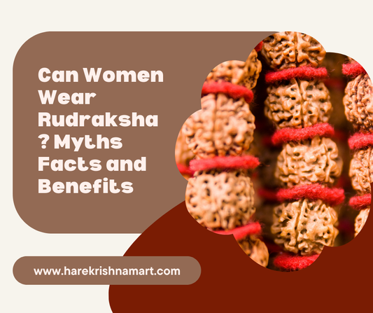 Can Women Wear Rudraksha? Myths Facts and Benefits