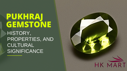 Pukhraj Gemstone-History, Properties, and Cultural Significance